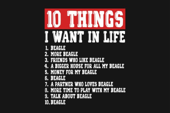 10 Things I Want in Life Beagle PNG SVG Review