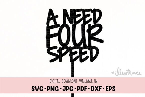 A Need Four Speed Cake Topper Svg: A Designer's Review
