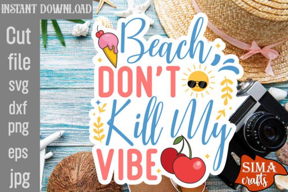 Beach Don t Kill My Vibe SVG Cut File Review