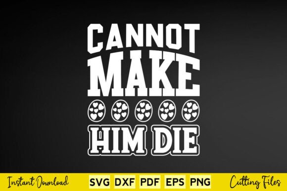 Cannot Make Him Die Funny Easter Day Svg Review