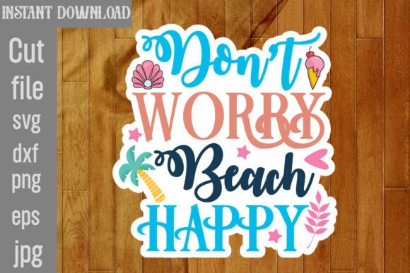 Don't Worry Beach Happy SVG Cut File Review
