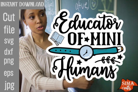 Educator of Mini Humans SVG Cut File: A Designer's Review