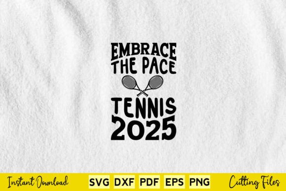 Embrace the Pace Tennis 2025 Svg Review
