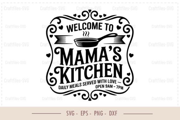 Kitchen Sign SVG - Mama s Kitchen Review