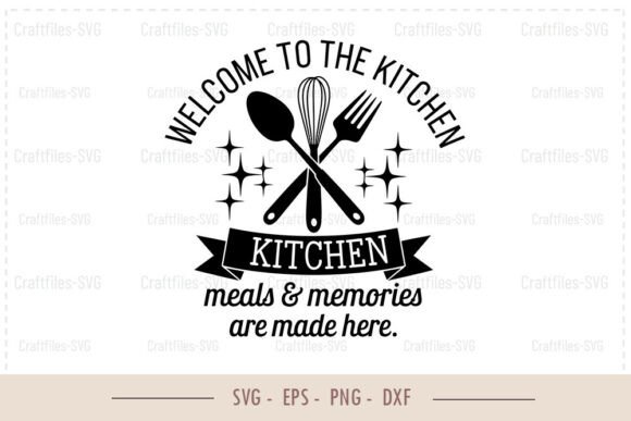 Kitchen Sign SVG - Welcome to the