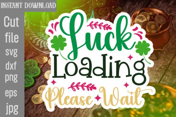 Luck Loading Please Wait SVG Cut File Review