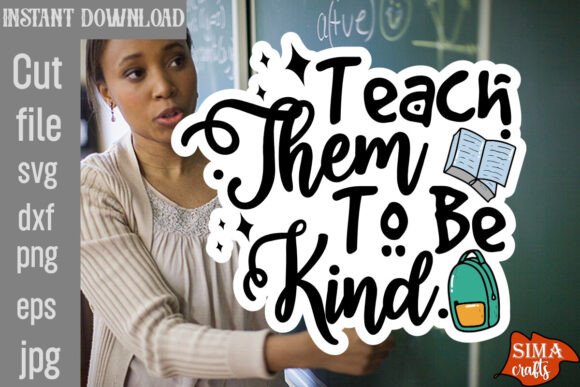 Teach Them to Be Kind SVG Cut File Review