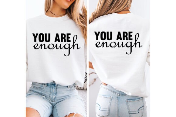 You Are Enough Svg T Shirt Design Review